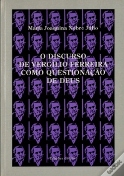 Capa do artigo O Discurso de Vergílio Ferreira como Questionação de Deus