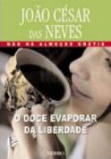 O Doce Evaporar da Liberdade