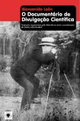 O Documentário de Divulgação Científica