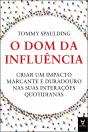 O Dom da Influência - Preview