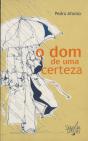 O Dom de Uma Certeza - Preview