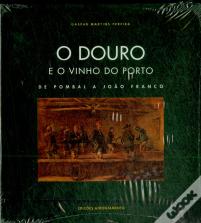 O Douro e o Vinho do Porto