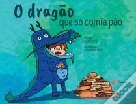 O Dragão que Só Comia Pão