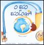 O Eco da Ecologia - Preview