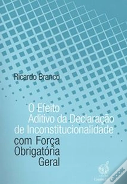 Capa do artigo O Efeito Aditivo da Declaração de Inconstitucionalidade com Força Obrigatória Geral