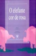 O Elefante Cor de Rosa