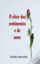 O Elixir Dos Sentimentos E Do Amor