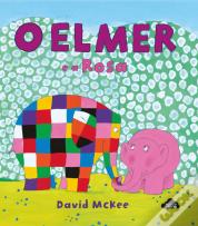 O Elmer e a Rosa