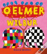 O Elmer e o Wilbur