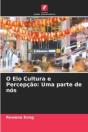 O Elo Cultura E Percep  O: Uma Parte De - Preview