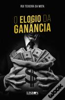 O Elogio da Ganância