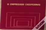 O Empregado Excepcional