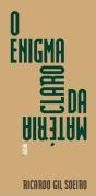 O Enigma Claro da Matéria - Preview