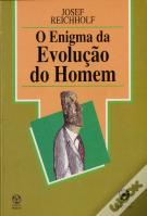O Enigma da Evolução do Homem