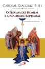 O Enigma do Homem e a Realidade Baptismal - Preview