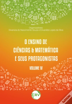 Capa do artigo O Ensino De Ciências & Matemática E Seus Protagonistas - Vol.: Iv
