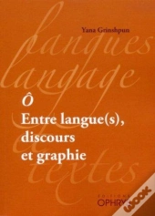 O Entre Langue(S), Discours Et Graphie