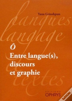 Capa do artigo O Entre Langue(S), Discours Et Graphie