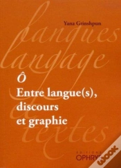 Capa do artigo O Entre Langue(S), Discours Et Graphie