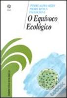 O Equívoco Ecológico