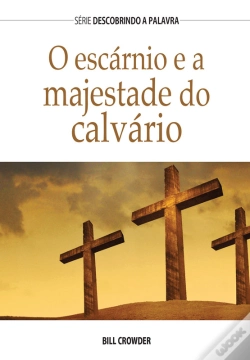 Capa do artigo O Escárnio E A Majestade Do Calvário