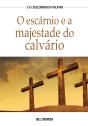 O Escárnio E A Majestade Do Calvário - Preview