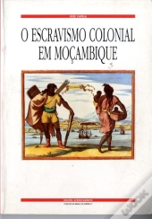 O Escravismo Colonial em Moçambique