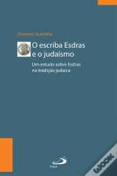 O Escriba Esdras E O Judaísmo