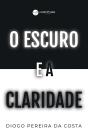 O Escuro E A Claridade - Preview