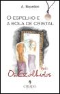 O Espelho e a Bola de Cristal - Preview