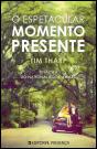 O Espetacular Momento Presente - Preview