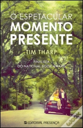 O Espetacular Momento Presente