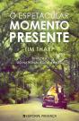 O Espetacular Momento Presente - Preview