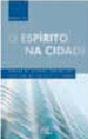 O Espírito na Cidade - Preview