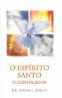 O Espírito Santo- O Consolador - Preview