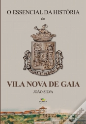 Capa do artigo O Essencial da História de Vila Nova de Gaia
