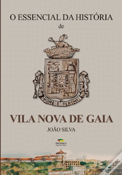 Capa do artigo O Essencial da História de Vila Nova de Gaia