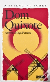 O Essencial Sobre Dom Quixote
