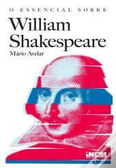 O Essencial Sobre William Shakespeare