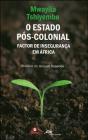 O Estado Pós-Colonial  - Preview