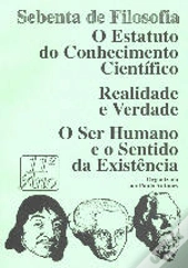 O Estatuto do Conhecimento Científico - Realidade Verdade - O Ser e o Sentido da Existência