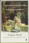O Estatuto Intelectual da Mulher seguido de Profissões para Mulheres