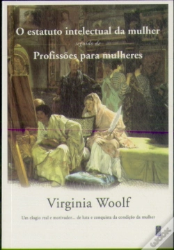 Capa do artigo O Estatuto Intelectual da Mulher seguido de Profissões para Mulheres
