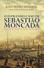 O Estranho Caso de Sebastião Moncada - Preview