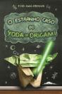 O Estranho Caso do Yoda de Origami - Preview