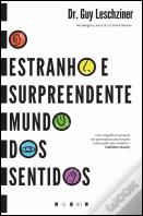 O Estranho e Surpreendente Mundo dos Sentidos