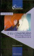 O Eu Construído (Identidade Pessoal e Consciência de Si)