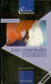 Capa do artigo O Eu Construído (Identidade Pessoal e Consciência de Si)