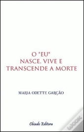 O *Eu* Nasce, Vive e Transcende a Morte