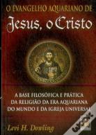 O Evangelho Aquariano de Jesus, o Cristo